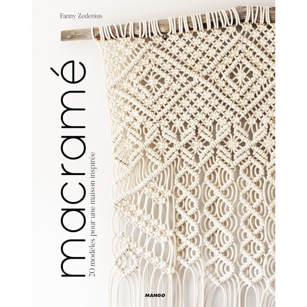 photo - Livre - Macramé - 20 modèles pour la déco - Photos + pas-à-pas - Fanny Zedenius