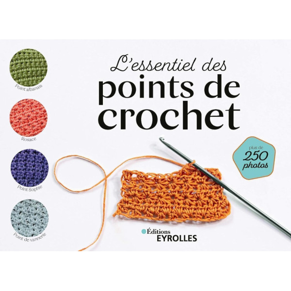 Livre - L'essentiel des points de crochet - Plus de 100 points - Conseils - Editions Eyrolles