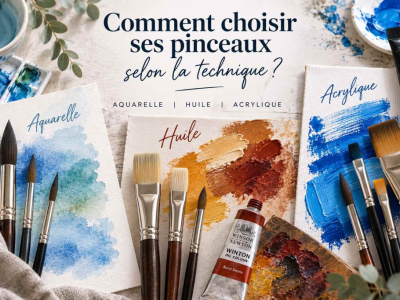 Comment choisir ses pinceaux selon la technique : aquarelle, huile ou acrylique 